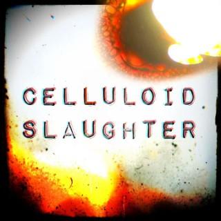 Celluloid Slaughter