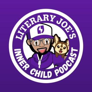 Literary Joe's Inner Child Podcast