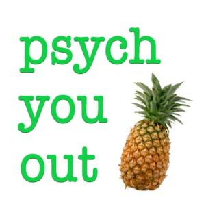Psych You Out