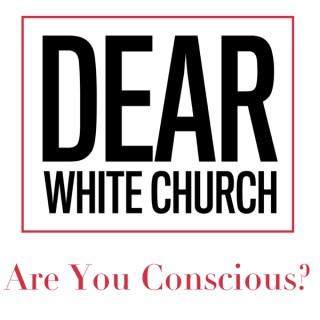 Dear White Church
