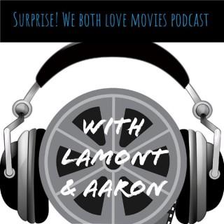 Surprise! We both love movies! podcast