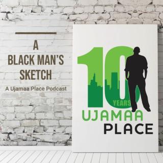 Ujamaa Place: A Black Man's Sketch