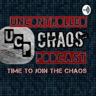 Uncontrolled Chaos Podcast