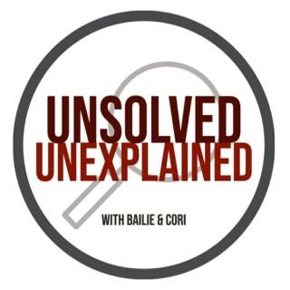 Unsolved, Unexplained with Bailie and Cori
