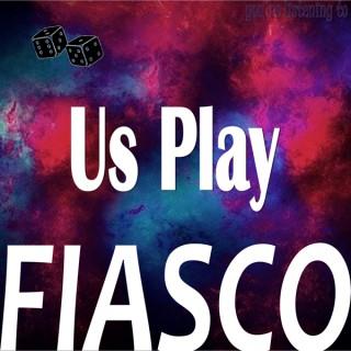 Us Play Fiasco