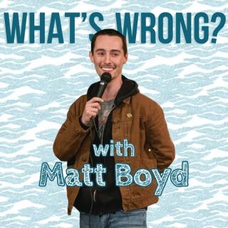 What's Wrong with Matt Boyd