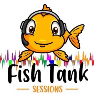 Fish Tank Sessions