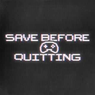 Save Before Quitting
