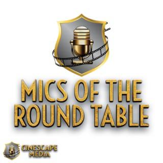 Mics of the Round Table