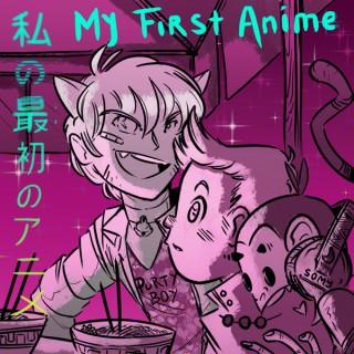 My First Anime
