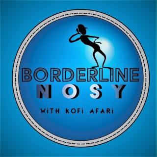 Borderline Nosy