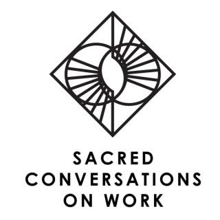 Sacred Conversations on Work