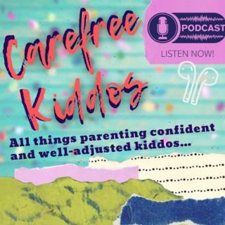 Carefree Kiddos Podcast