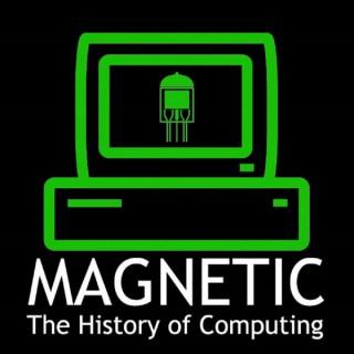 Magnetic: The History of Computing