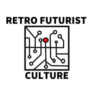 Retro Futurist Culture