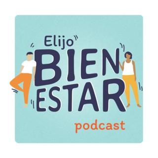 Elijo Bienestar Podcast