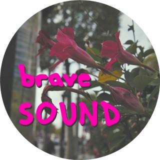 Brave Sound Podcast