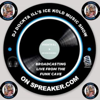 DJ DOCKTA ILL'S ICE KOLD MUSIC SHOW
