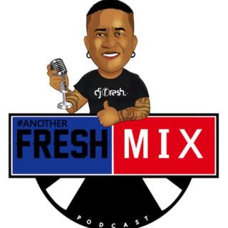 Dj Fresh (SA) #AnotherFreshMix