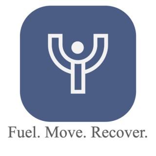Fuel. Move. Recover. A performance and wellness podcast.