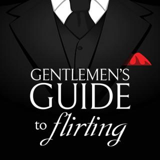 Gentlemen' s Guide to Flirting