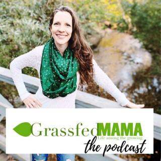 Grassfed Mama Podcast