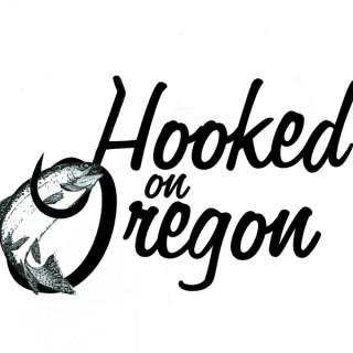 Hooked On Oregon Podcast