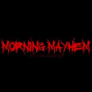 Morning Mayhem