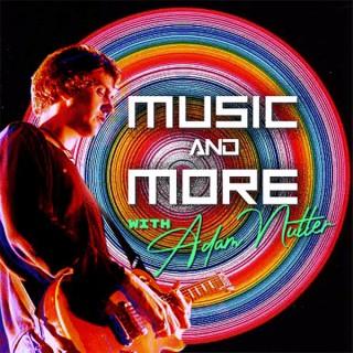 Music and more with Adam Nutter