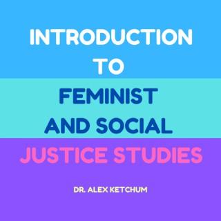 Intro to Feminist and Social Justice Studies Podcast