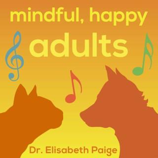 Mindful, Happy Adults