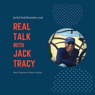 Real Talk with Jack Tracy
