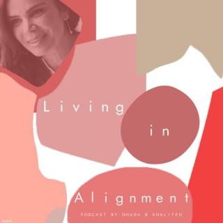 Living in Alignment ?