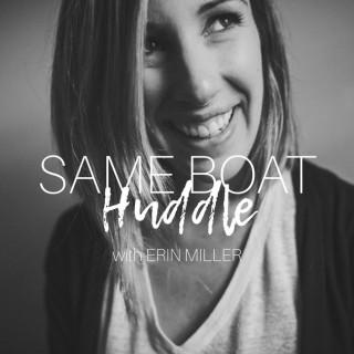 Same Boat Huddle | For the Overwhelmed Woman Who Wants to Live a Life She Craves