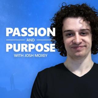 Passion and Purpose with Josh Moxey