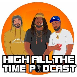 High All The Time Podcast