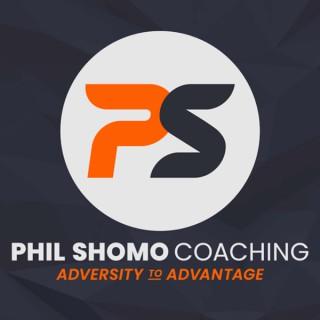 Phil Shomo Coaching: Adversity to Advantage