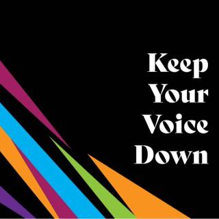 Keep Your Voice Down