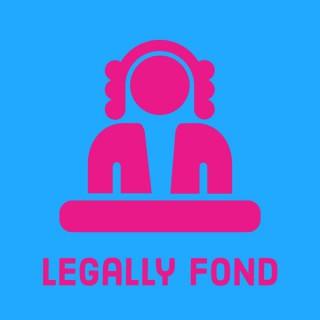 Legally Fond