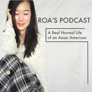 Roa's Podcast: The Life of an Asian American