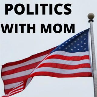 Politics With Mom