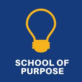 School of Purpose