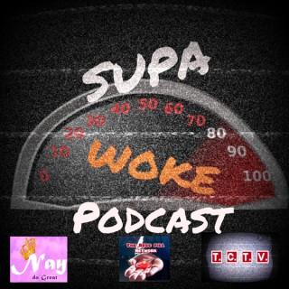Supa Woke Podcast