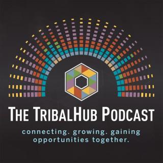 The TribalHub Podcast