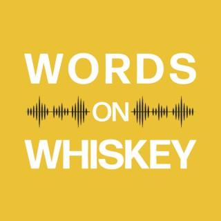 Words on Whiskey
