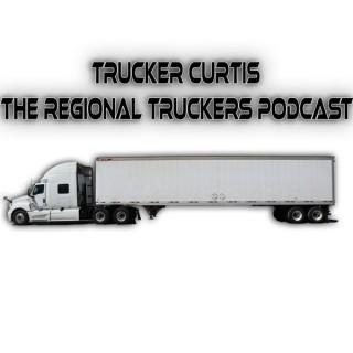 Trucker Curtis: The Regional Truckers Podcast