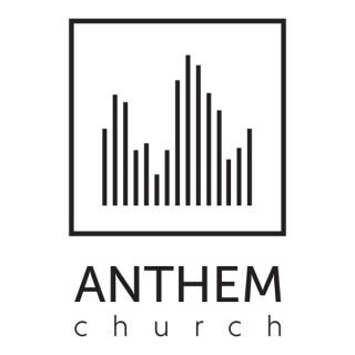 Anthem Church Audio Podcast