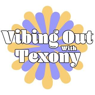 Vibing Out with Texony