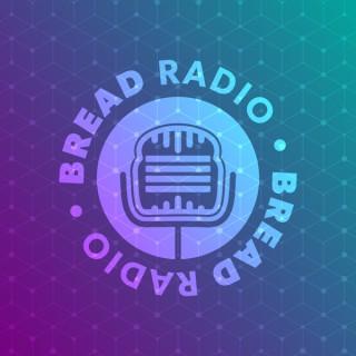 Bread Radio