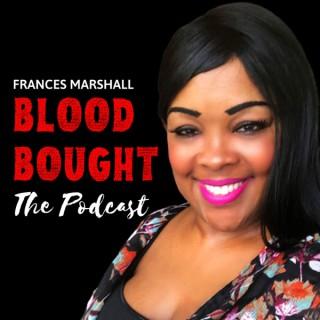 Blood Bought The Podcast